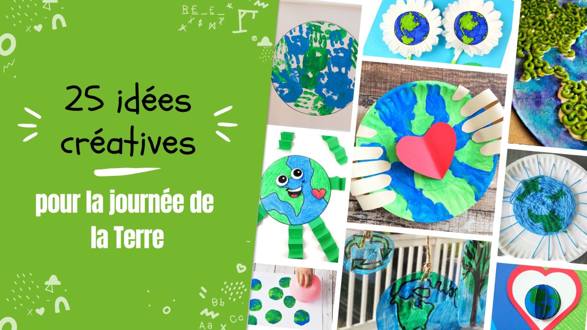 Retrouvez 25 super idées d'activités à proposer aux enfants pour la journée mondiale de la Terre