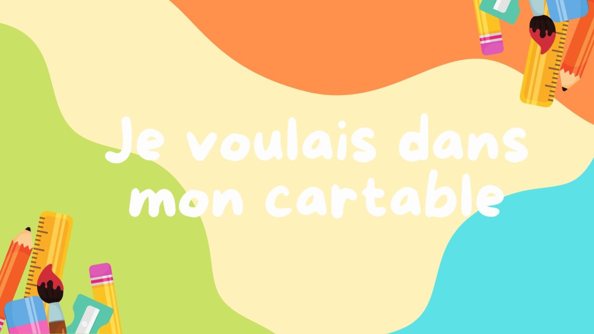 Je voulais dans mon cartable : la poésie parfaite pour la rentrée des classes