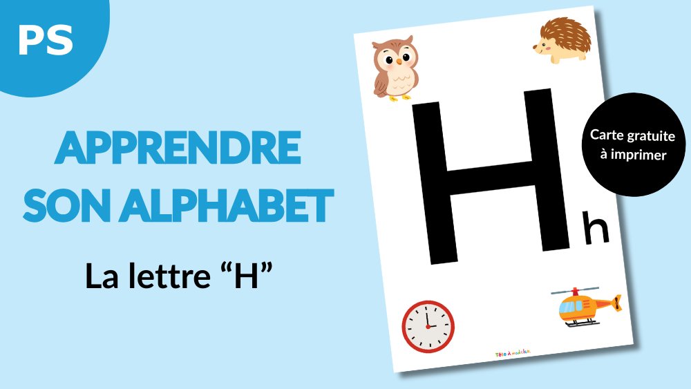 Reconnaître l’alphabet : la lettre H – Carte à imprimer (Petite section)