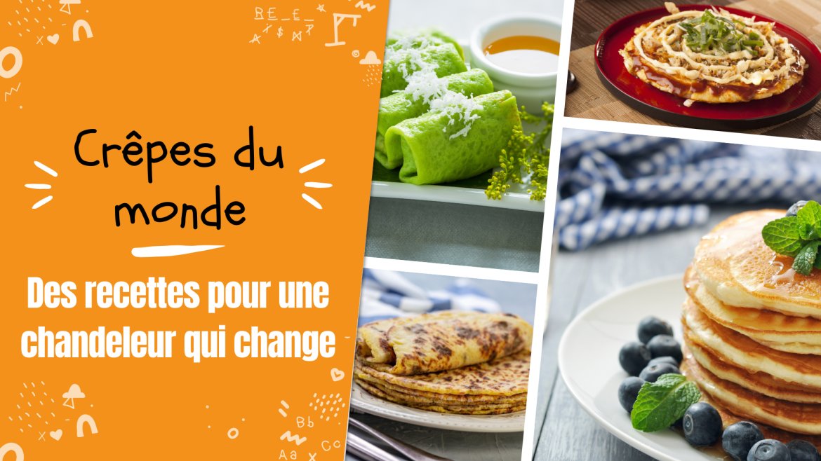 Retrouvez des recettes de crêpes du monde pour une chandeleur créative.
