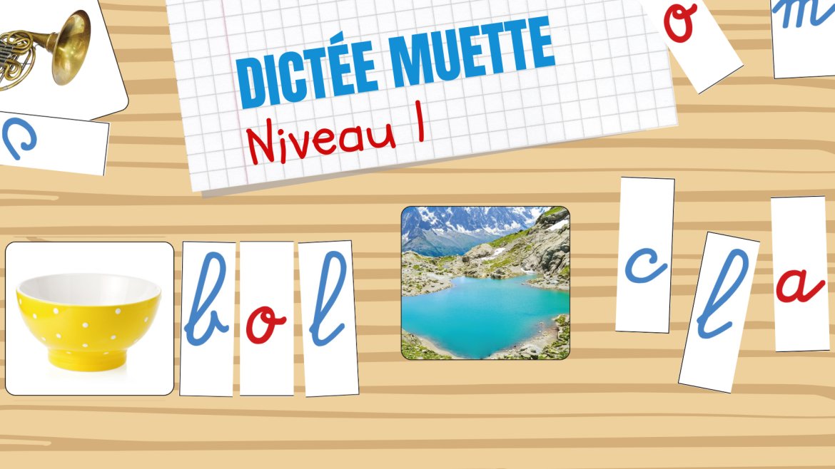 Imprimer gratuitement une dictée muette Montessori Niveau 1