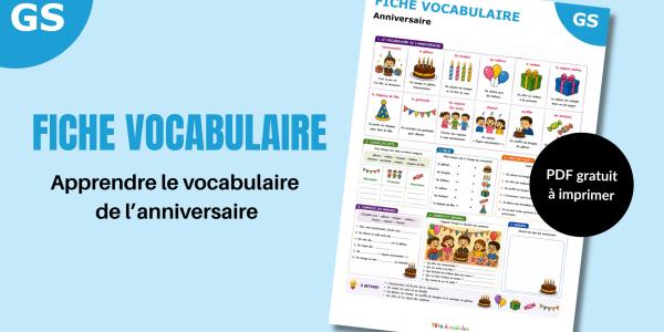 Téléchargez une fiche vocabulaire sur l’anniversaire pour la maternelle et le CP. Activités, exercices et mots illustrés à imprimer gratuitement.