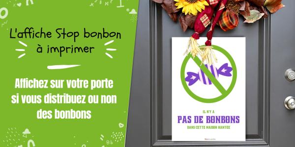 Connaissez-vous l'affiche Stop bonbon ? C'est une affiche qui permet de prévenir les enfants que vous ne faites pas de distribution de bonbons cette année; Il suffit de l'imprimer et de l'accrocher