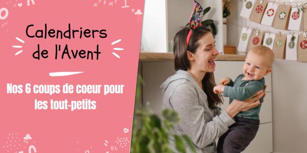 Vous cherchez un calendrier de l'Avent pour un bébé ? Retrouvez nos conseils pour bien choisir et nos 5 coups de coeur.