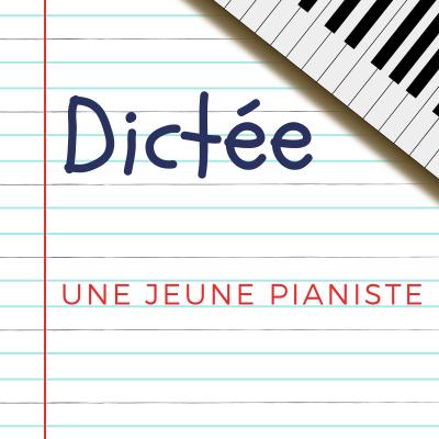 Dictée pour les enfants en CM2 . Une jeune pianiste , Marcel Pagnol : Isabelle jouait et des deux mains en même temps...