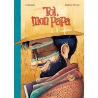 Toi, mon papa à l’infini