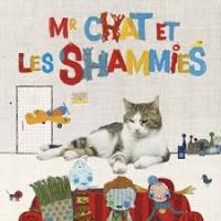 Mr Chat et les Shammies