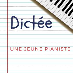 Dictée pour les enfants en CM2 . Une jeune pianiste , Marcel Pagnol : Isabelle jouait et des deux mains en même temps...