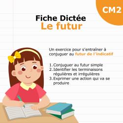 Dictée pour CM2 sur le futur de l'indicatif : demain, une journée spéciale