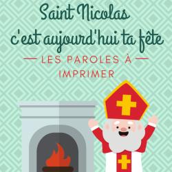 Imprimer la chanson Saint Nicolas c'est aujourd'hui ta fête afin de l'apprendre en famille