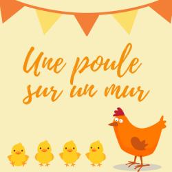 Poésie "Une poule sur un mur "pour chanter avec les enfants. Paroles version à colorier.
