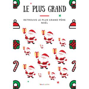 Un jeu d'observation. Un jeu à imprimer pour développer ses capacités d'observation et de comparaison ! Votre enfant peut-il trouver le plus grand Père Noël ?