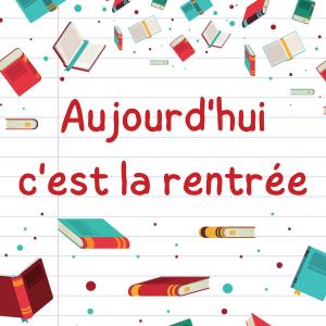 Les paroles de "Aujourd’hui c'est la rentrée"