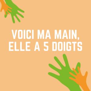 Texte de la comptine : voici ma main