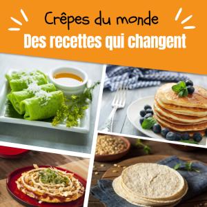 Retrouvez des recettes de crêpes du monde pour une chandeleur créative.