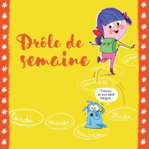 Les paroles de "Drôle de semaine"