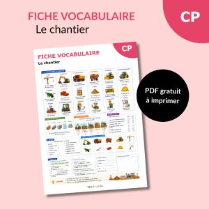 Téléchargez une fiche vocabulaire sur le chantier et les travaux pour la maternelle et le CP. Activités, exercices et mots illustrés à imprimer gratuitement.