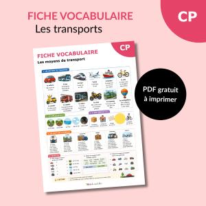 Téléchargez une fiche de vocabulaire sur les transports à imprimer pour la maternelle et le CP. Activités, exercices et mots illustrés à imprimer gratuitement.