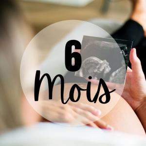 Le sixième mois de grossesse