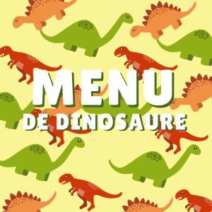 Imprimez gratuitement votre menu de Dinosaure pour préparer un repas sur le thème des Dinosaures que personne n'oubliera. Il suffira juste d'y inscrire l'entrée, le plat et le dessert : Un menu à impr