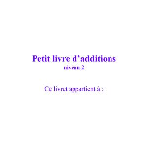 Proposer à l'enfant un livret d'addition pour apprendre  à additionner