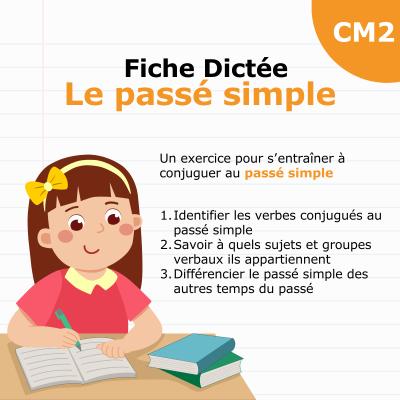 Retrouvez une fiche dictée CM2 à imprimer gratuitement pour réviser le règle du passé simple avec les enfants