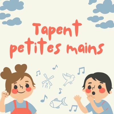 chanson - tapent petites mains